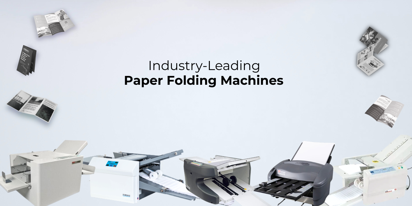 Choosing the Best Paper Folding Machine for Business Workflow and Volume Needs